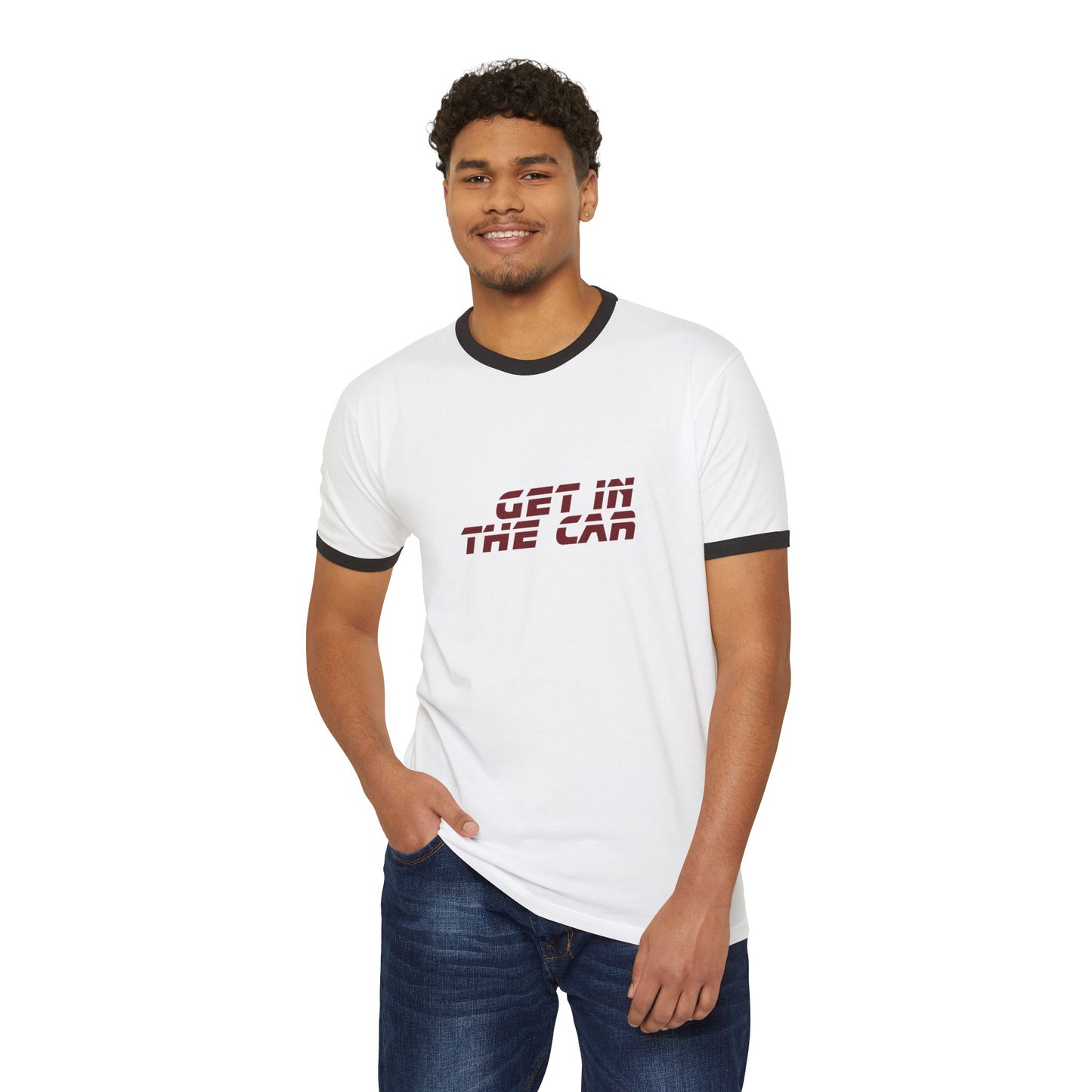 Get In The Car Ringer Unisex T-Shirt