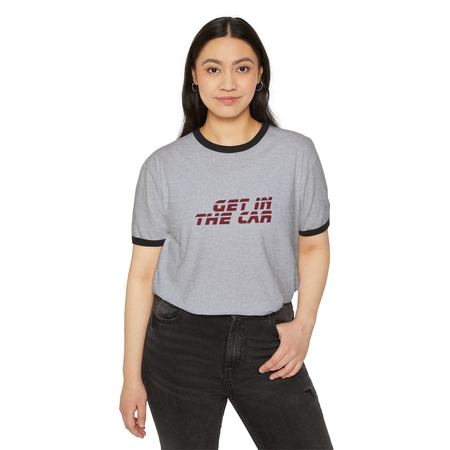 Get In The Car Ringer Unisex T-Shirt