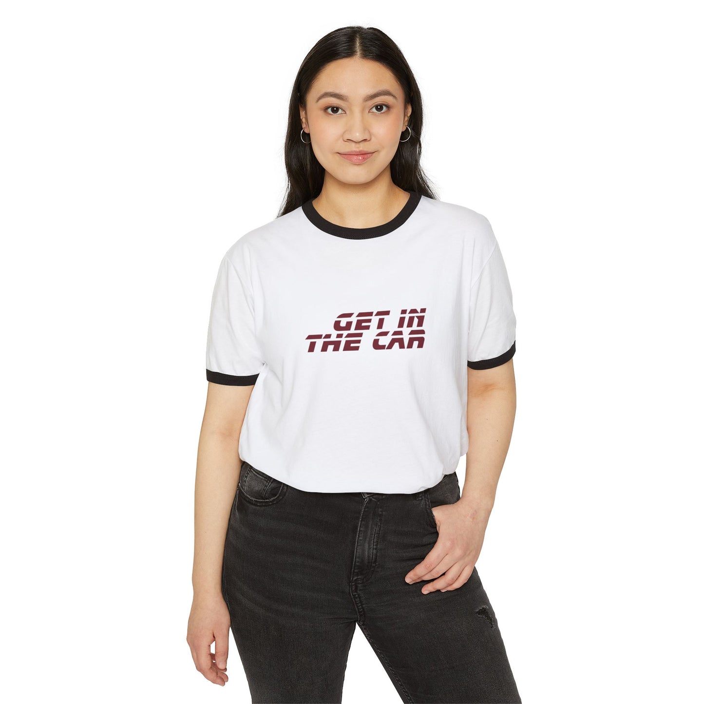 Get In The Car Ringer Unisex T-Shirt